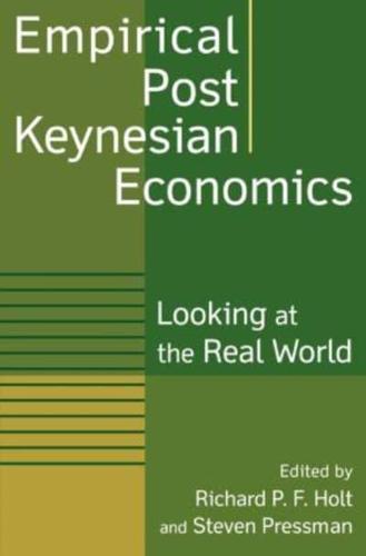 Empirical Post Keynesian Economics: Looking at the Real World