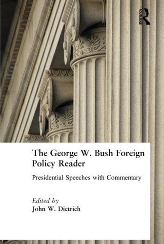 The George W. Bush Foreign Policy Reader