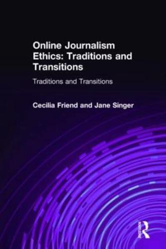 Online Journalism Ethics: Traditions and Transitions