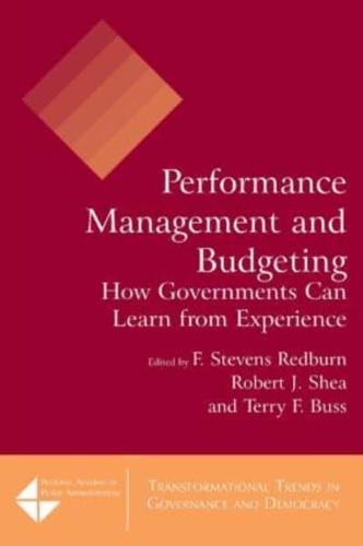 Performance Management and Budgeting: How Governments Can Learn from Experience