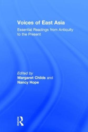 Voices of East Asia: Essential Readings from Antiquity to the Present
