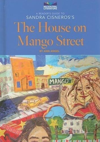 A Reader's Guide to Sandra Cisneros's The House on Mango Street