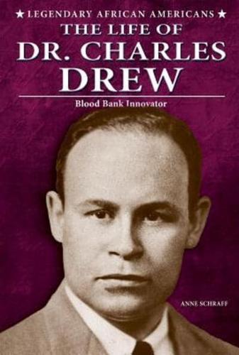 The Life of Dr. Charles Drew