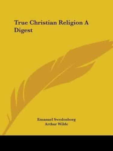 True Christian Religion A Digest