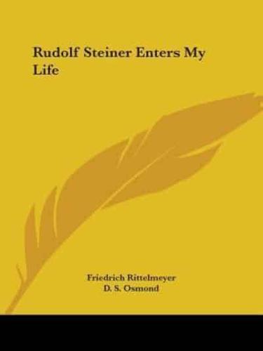 Rudolf Steiner Enters My Life