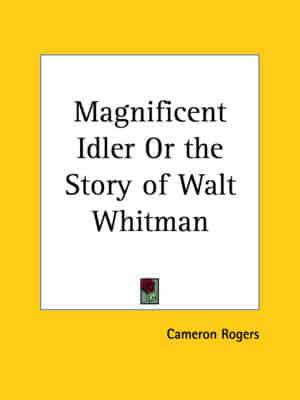 Magnificent Idler Or the Story of Walt Whitman (1926)