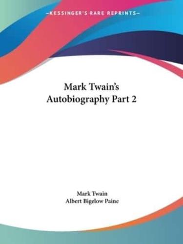 Mark Twain's Autobiography Part 2