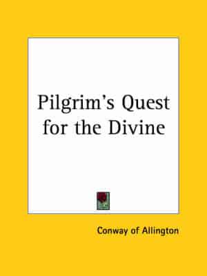 Pilgrim's Quest for the Divine