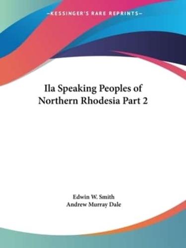 Ila Speaking Peoples of Northern Rhodesia Part 2