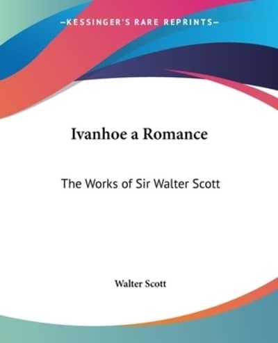 Ivanhoe a Romance