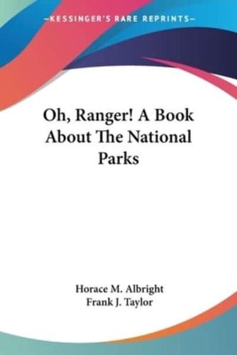 Oh, Ranger! A Book About The National Parks