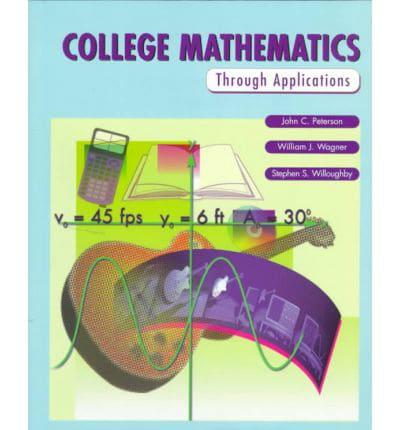 College Mathematics Through Applications
