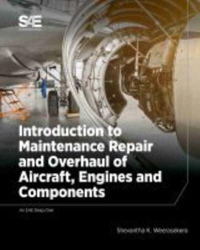 Introduction to Maintenance, Repair and Overhaul of Aircraft, Engines and Components