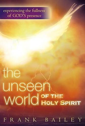 The Unseen World of the Holy Spirit