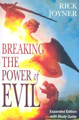 Breaking the Power of Evil