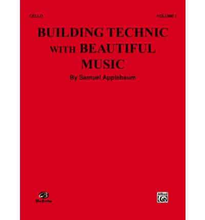 Building Technic With Beautiful Music. Volume 1 Cello