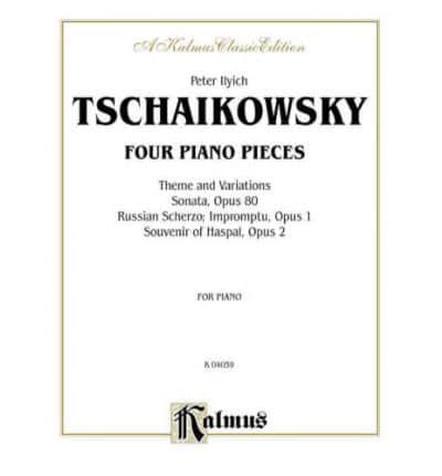 TCHAIKOWSKY FOUR PIANO PIECES