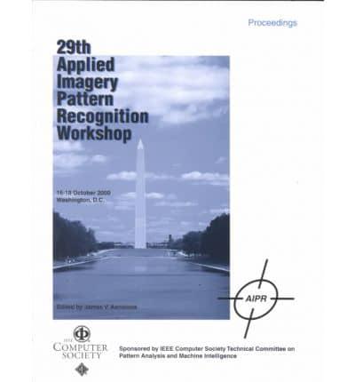 29th Applied Image Pattern Recognition Workshop (Aipr 2000)