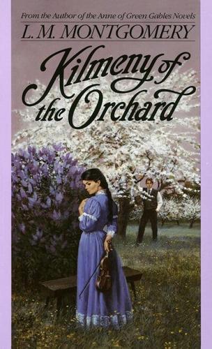 Kilmeny Of The Orchard