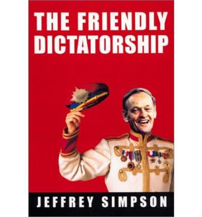 The Friendly Dictatorship