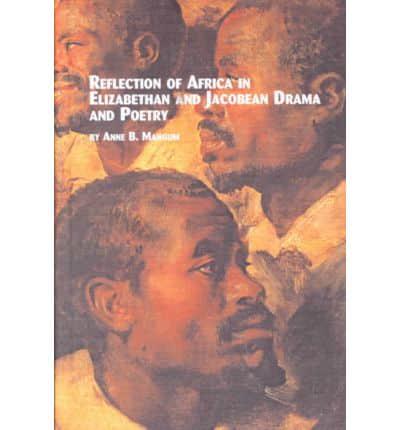 Reflection of Africa in Elizabethan and Jacobean Drama and Poetry