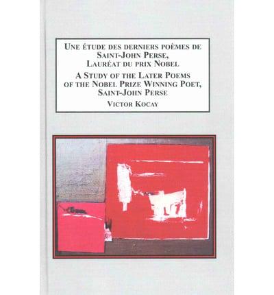 Une Étude Des Derniers Poèmes De Saint-John Perse, Lauréat Du Prix Nobel