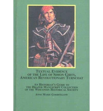 Textual Evidence of the Life of Simon Girty, American Revolutionary Turncoat