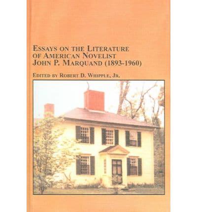 Essays on the Literature of American Novelist John P. Marquand (1893-1960)
