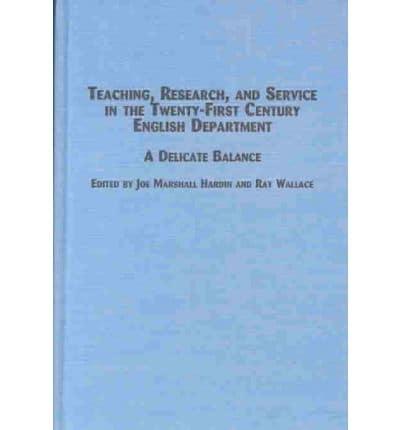 Teaching, Research and Service in the Twenty-First Century English Department