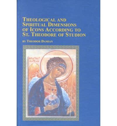 Theological and Spiritual Dimensions of Icons According to St. Theodore of Studion