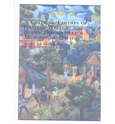 A Critical Edition of Haitian Writer Roger Dorsinville's Memoirs of Haiti