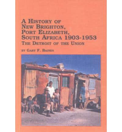 A History of New Brighton, Port Elizabeth, South Africa, 1903-1953