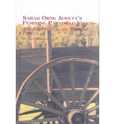 Sarah Orne Jewett's Feminine Pastoral Vision