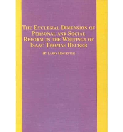 The Ecclesial Dimension of Personal and Social Reform in the Writings of Isaac Thomas Hecker