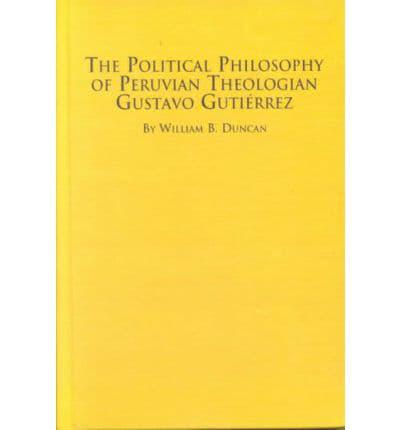 The Political Philosophy of Peruvian Theologian Gustavo Gutiérrez