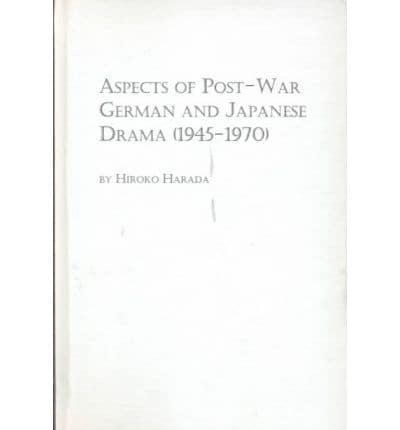 Aspects of Post-War German and Japanese Drama (1945-1970)