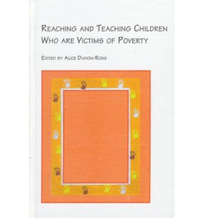 Reaching and Teaching Children Who Are Victims of Poverty