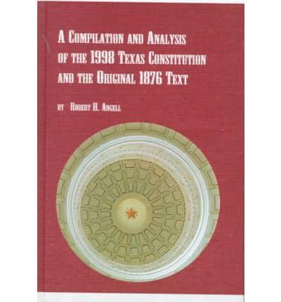 A Compilation and Analysis of the 1998 Texas Constitution and the Original 1876 Text