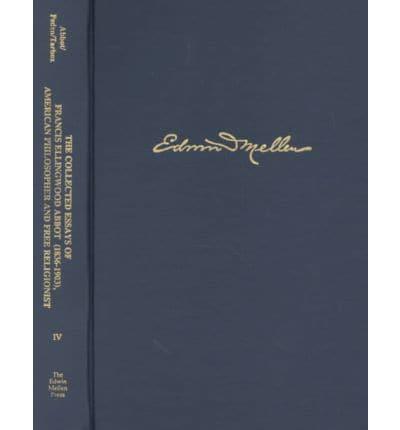 The Collected Essays of Francis Ellingwood Abbot (1836-1903), American Philosopher and Free Religionist