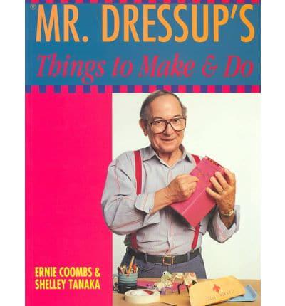 Mr. Dressup's Book of Things to Make & Do