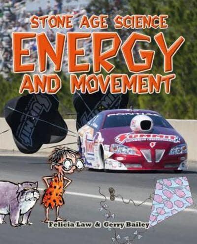 Stone Age Science: Energy and Movement