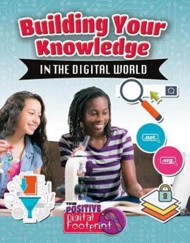 Building Your Knowledge in the Digital World
