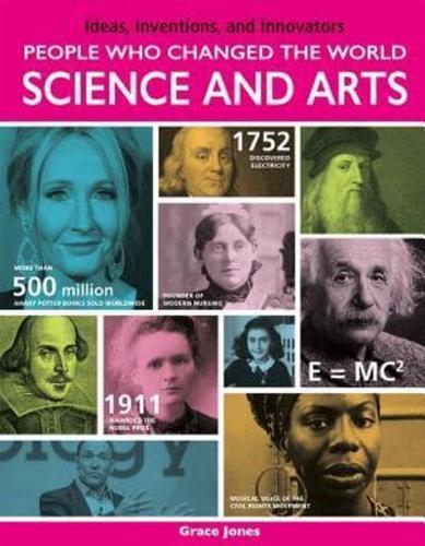 People Who Changed the World: Science and Arts