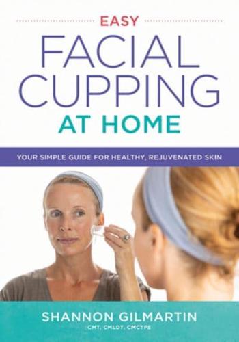 Easy Facial Cupping at Home