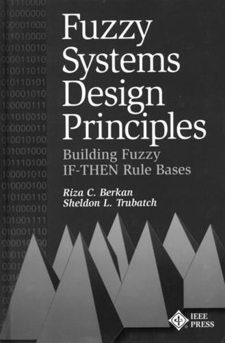 Fuzzy Systems Design Principles