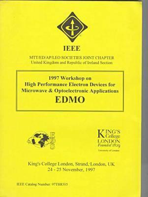 1997 Workshop on High Performance Electron Devices for Microwave and Optoelectronic Applications, EDMO