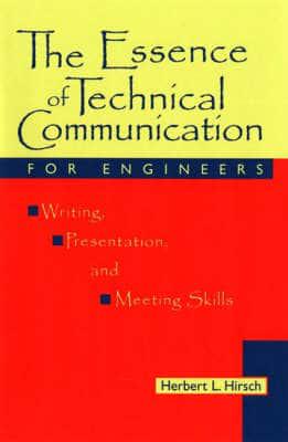 The Essence of Technical Communication for Engineers