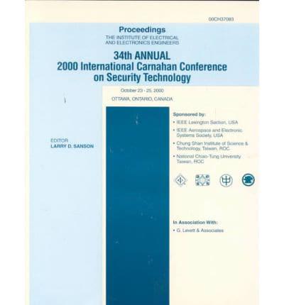 34Rd Annual IEEE Carnahan Conference on Security Technology, 2000