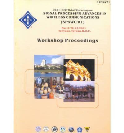 3rd IEEE Workshop on Signal Processing Advances in Wireless Communications (Spawc), 2001