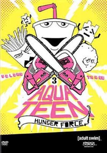 Aqua Teen Hunger Force